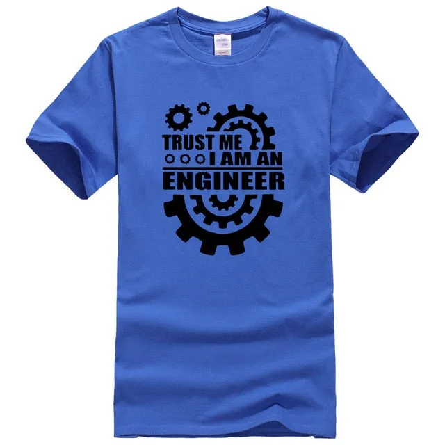 I AM AN ENGINEER T Shirts
