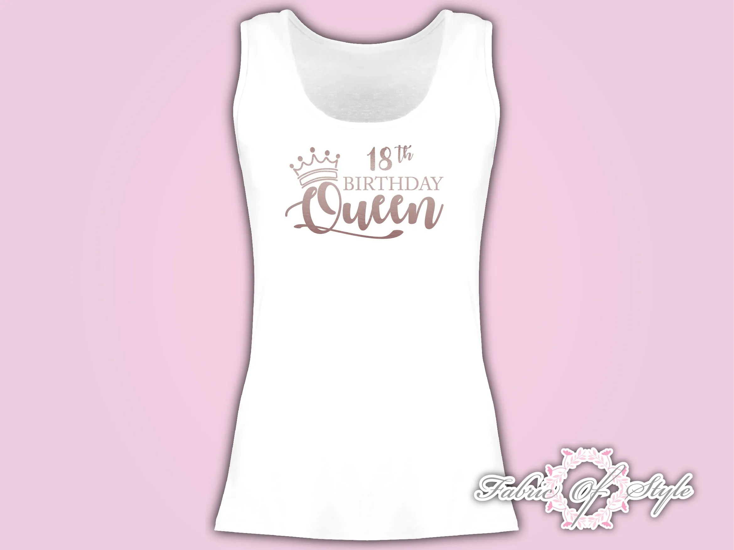Personalised Vest Tank Birthday Queen Any Year 18th 21st 30th 40th T-shirt Female Rose Gold