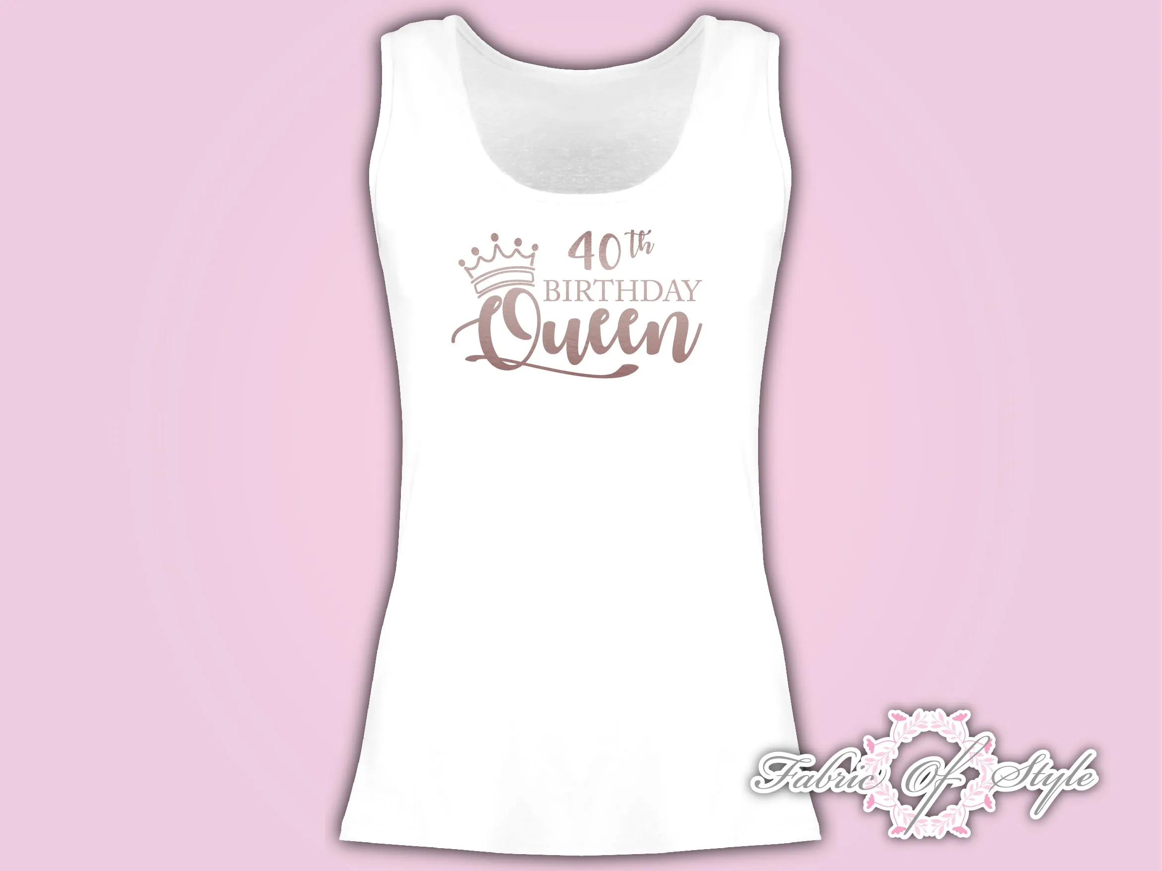 Personalised Vest Tank Birthday Queen Any Year 18th 21st 30th 40th T-shirt Female Rose Gold
